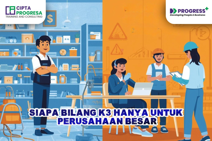 Siapa Bilang K3 Hanya untuk Perusahaan Besar? Tips Hemat Biaya untuk UMKM Anti Kecelakaan