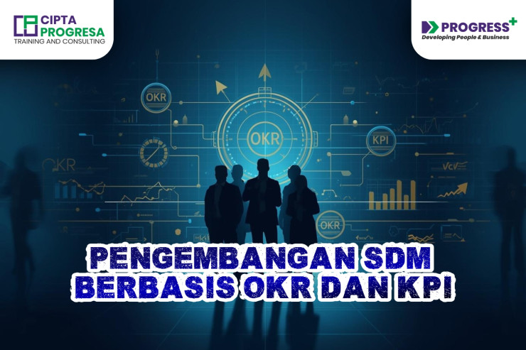 Strategi Pengembangan SDM Berbasis OKR & KPI: Cara Perusahaan Modern Meningkatkan Kinerja dan Talenta
