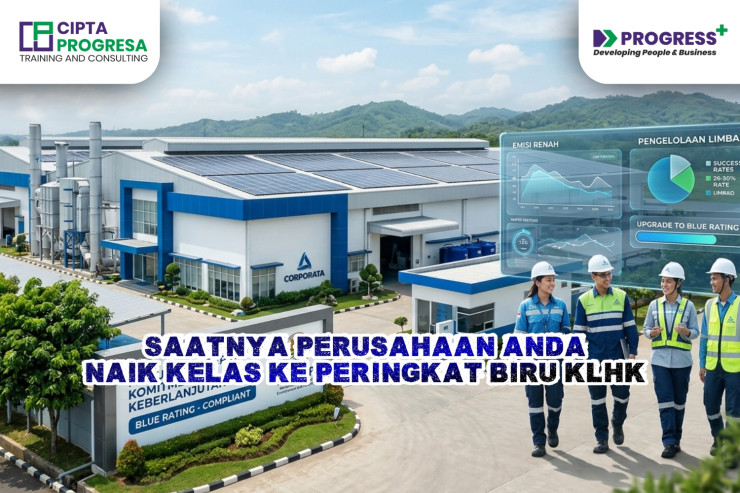 PROPER 2025: Strategi Meraih Peringkat Biru KLHK untuk Perusahaan Anda